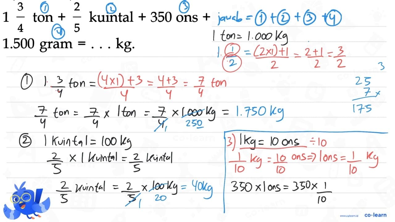 1 3/4 ton + 2/5 kuintal + 350 ons + 1.500 gram = ... kg