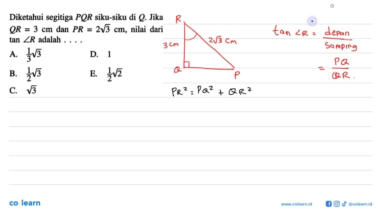 Diketahui segitiga PQR siku-siku di Q . Jika QR=3 cm dan