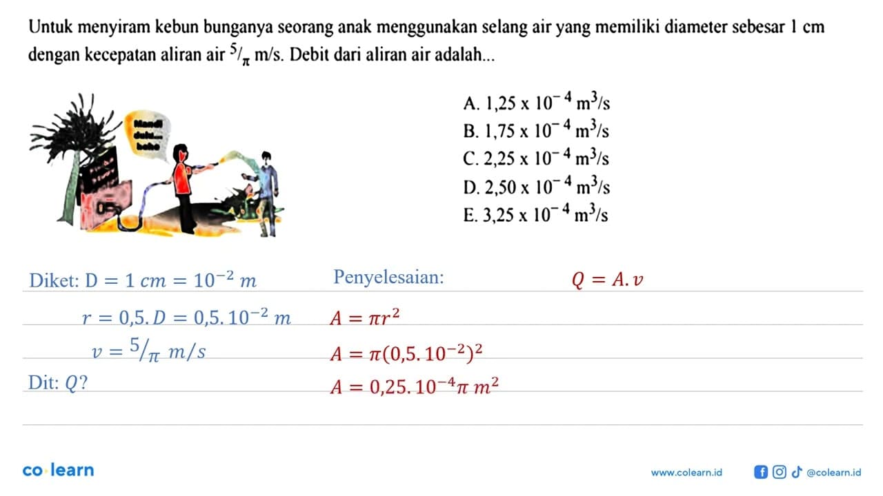 Untuk menyiram kebun bunganya seorang anak menggunakan