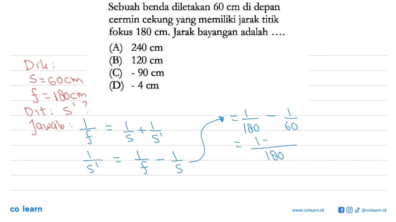 Sebuah benda diletakan 60 cm di depan cermin cekung yang