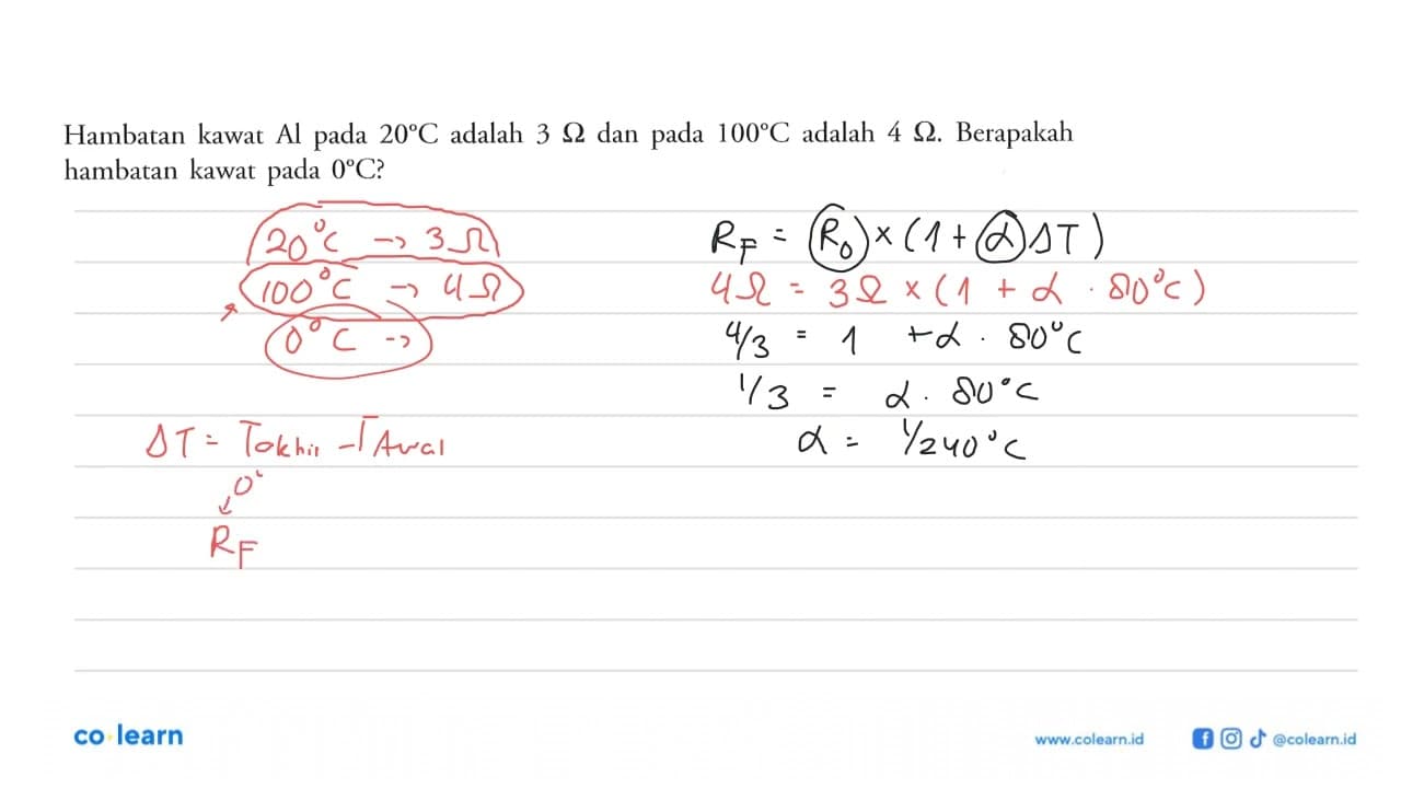 Hambatan kawat Al pada 20 C Adalah 3 ohm dan pada 100 C