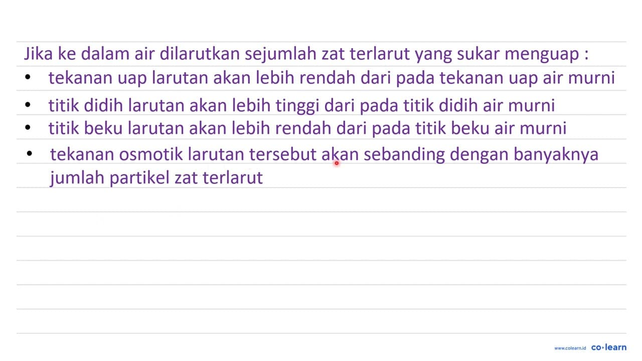 Pernyataan yang benar mengenai sifat koligatif larutan