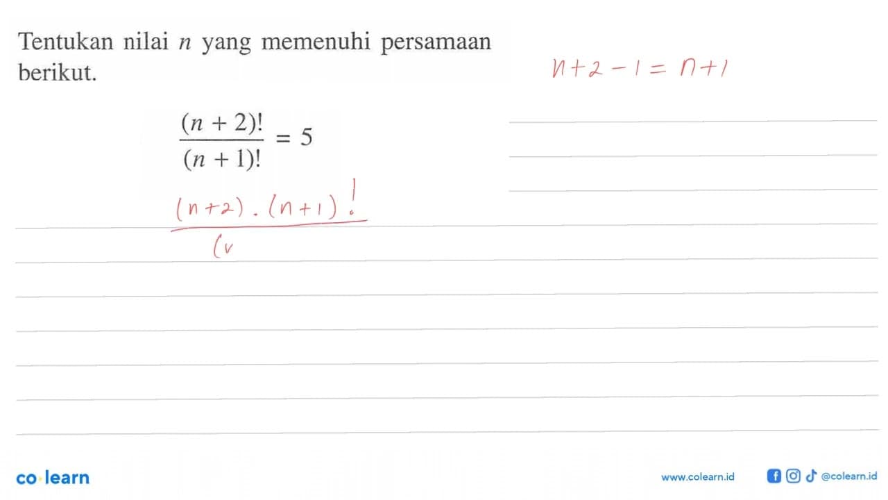 Tentukan nilai n yang memenuhi persamaan