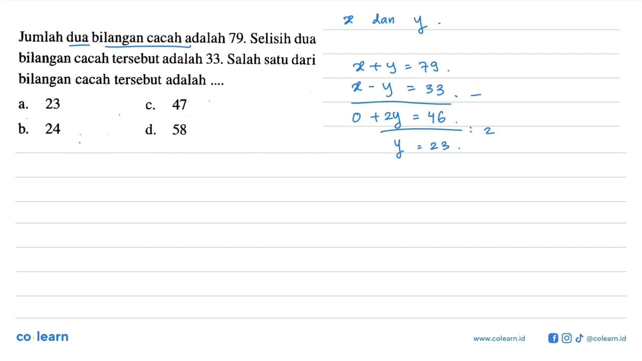 Jumlah dua bilangan cacah adalah 79. Selisih dua bilangan