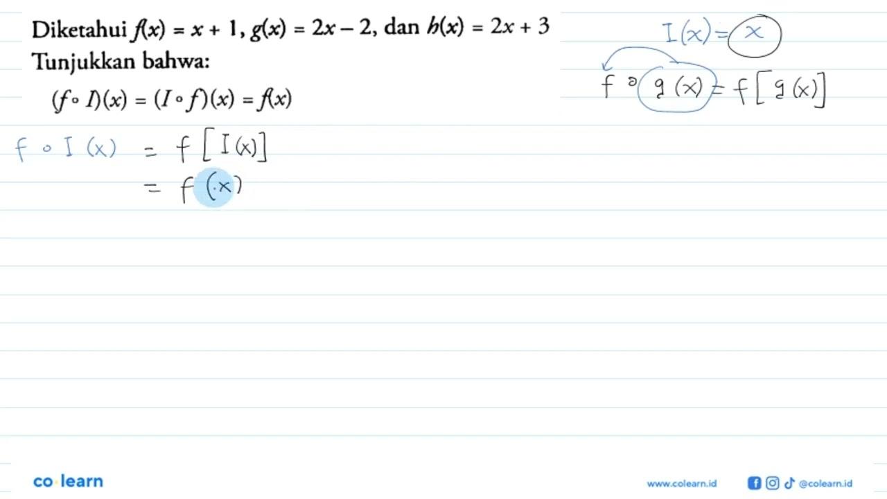 Diketahui f(x)=x+1, g(x)=2x-2, dan h(x)=2x+3 Tunjukkan