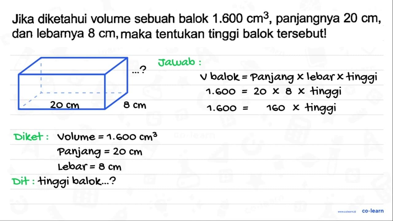 Jika diketahui volume sebuah balok 1.600 cm^(3) ,