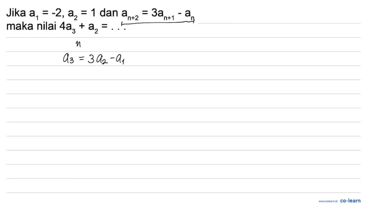 Jika a_(1)=-2, a_(2)=1 dan a_(n+2)=3 a_(n+1)-a_(n) maka