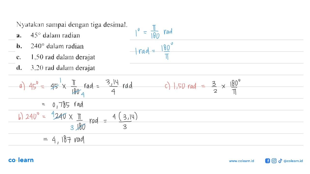 Nyatakan sampai dengan tiga desimal.a. 45 dalam radianb.