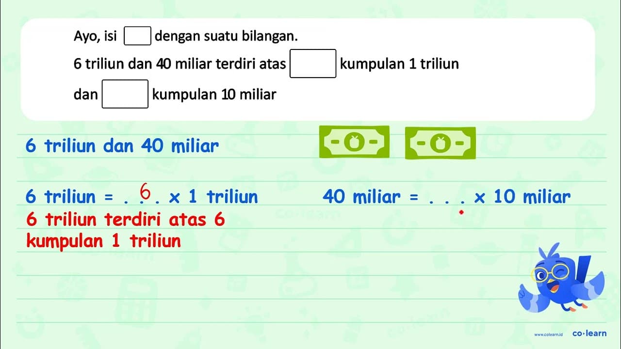 Ayo, isi square dengan suatu bilangan. 6 triliun dan 40