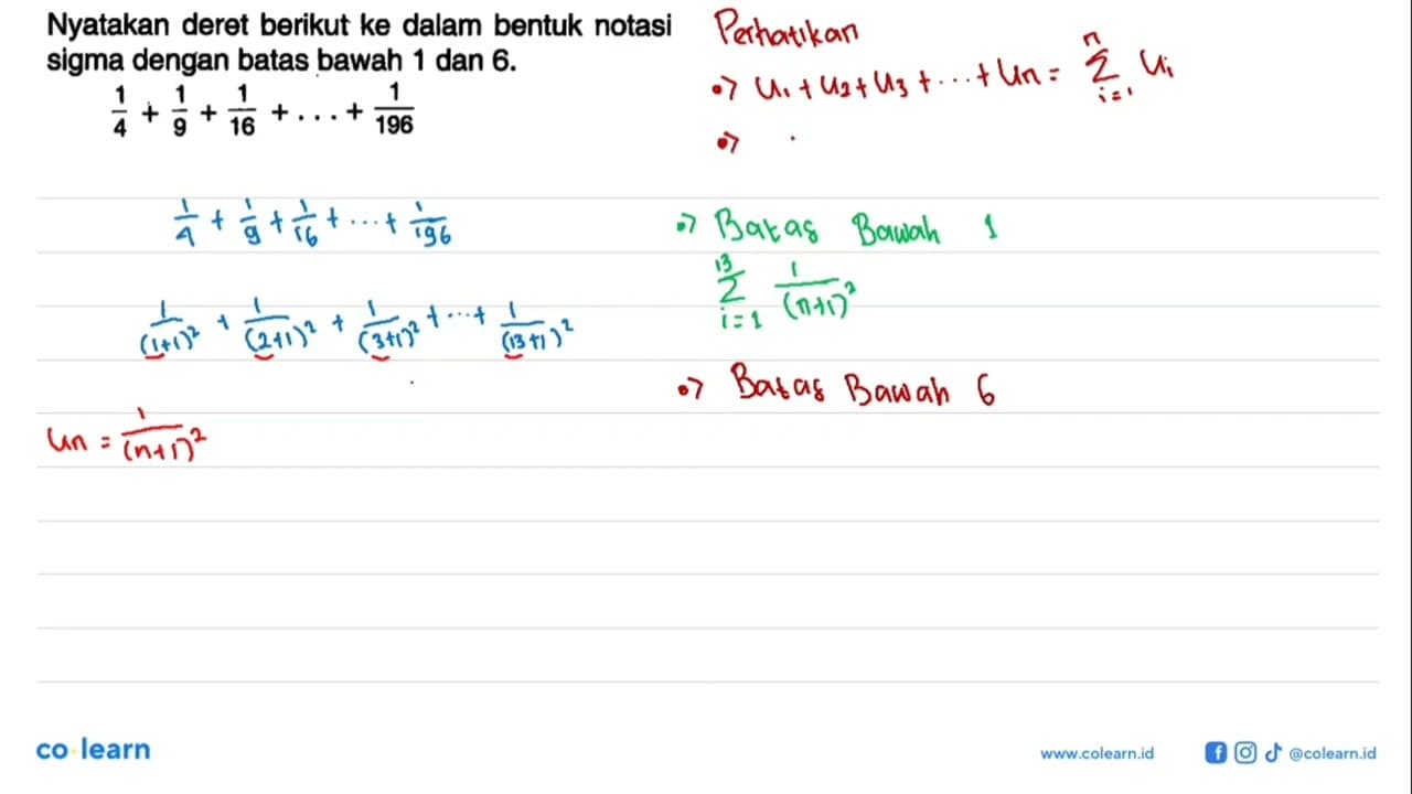 Nyatakan deret berikut ke dalam bentuk notasi sigma dengan