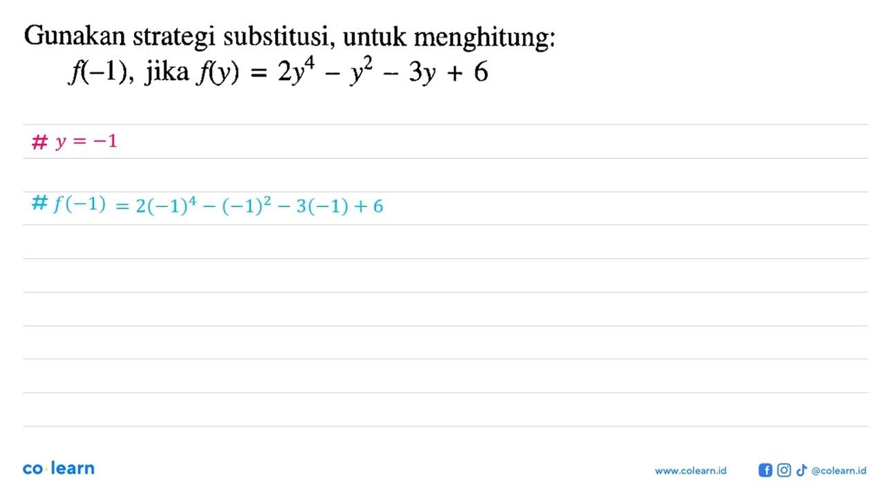 Gunakan strategi substitusi, untuk menghitung: f(-1), jika