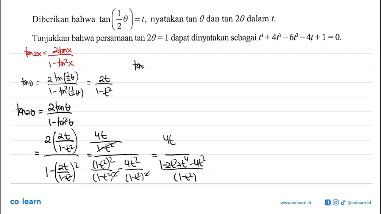 Dibcrikan bahwa tan (1/2 theta)=t , nyatakan tan O dan tan