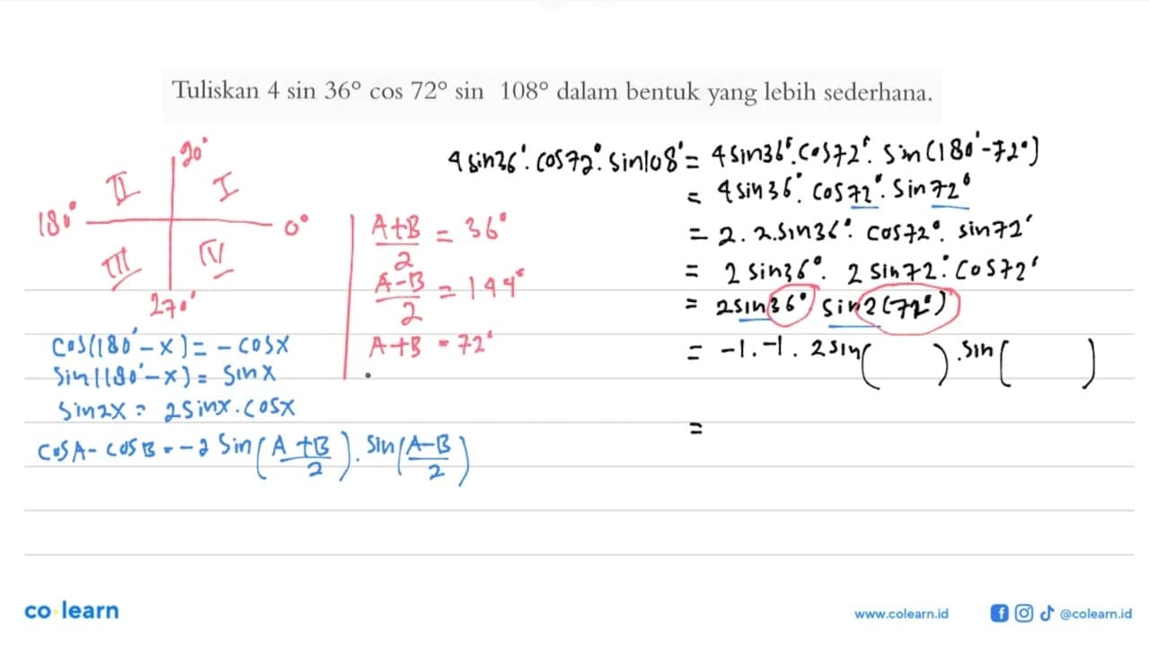Tuliskan 4 sin 36 cos 72 sin 108 dalam bentuk yang lebih