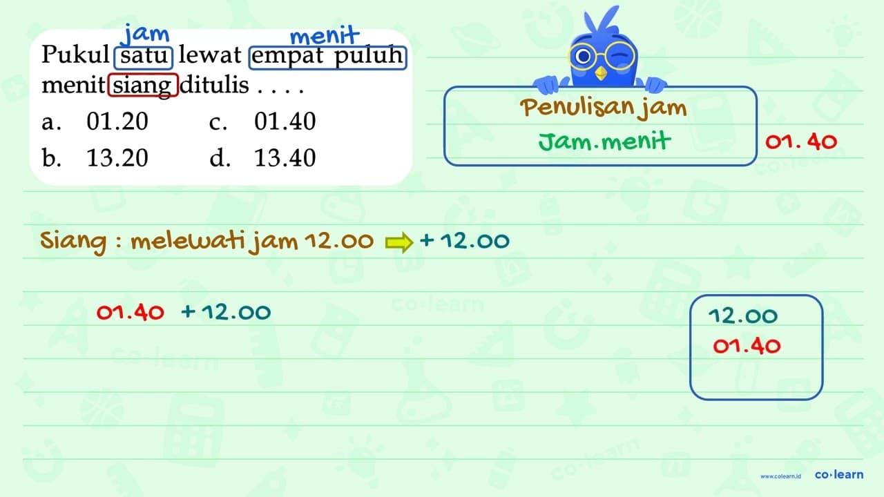 Pukul satu lewat empat puluh siang menit ditulis 01 20 01