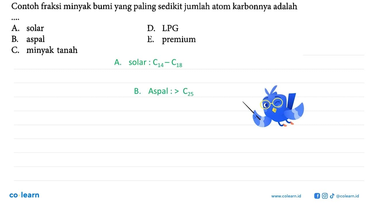 Contoh fraksi minyak bumi yang paling sedikit jumlah atom