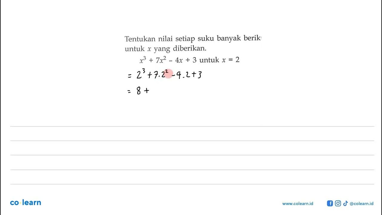 Tentukan nilai setiap suku banyak berikut untuk x yang