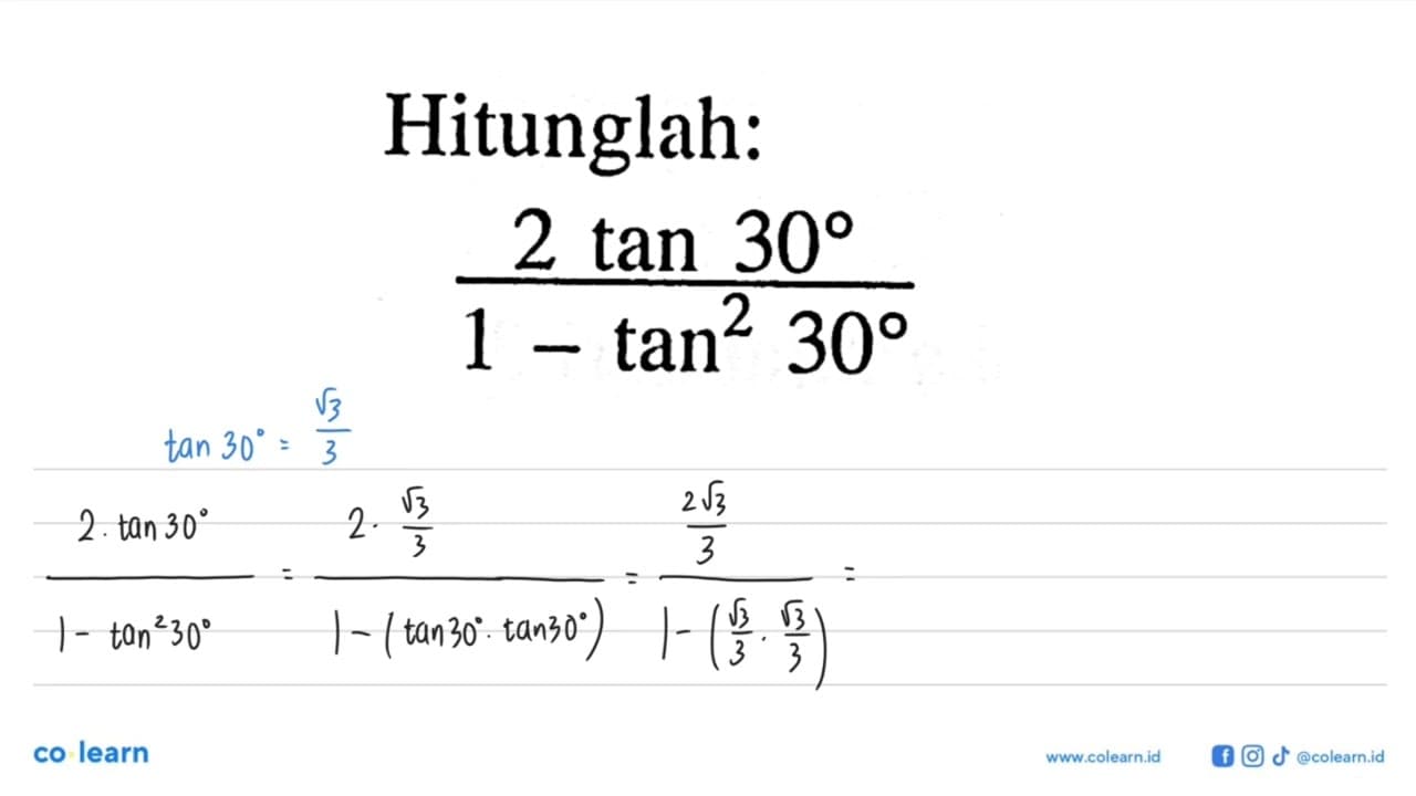 Hitunglah:2 tan 30/(1-tan^2 30)