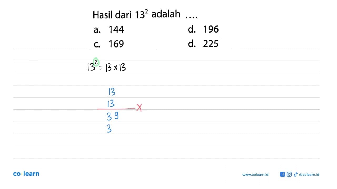 Hasil dari 13^2 adalah ....