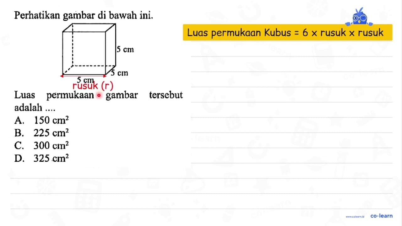 Perhatikan gambar di bawah ini. 5 cm 5 cm 5 cm Luas