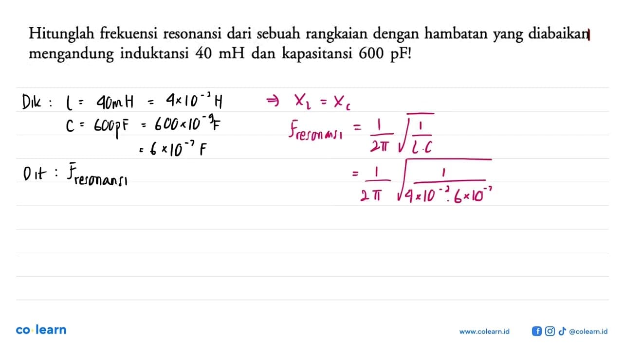 Hitunglah frekuensi resonansi dari sebuah rangkaian dengan