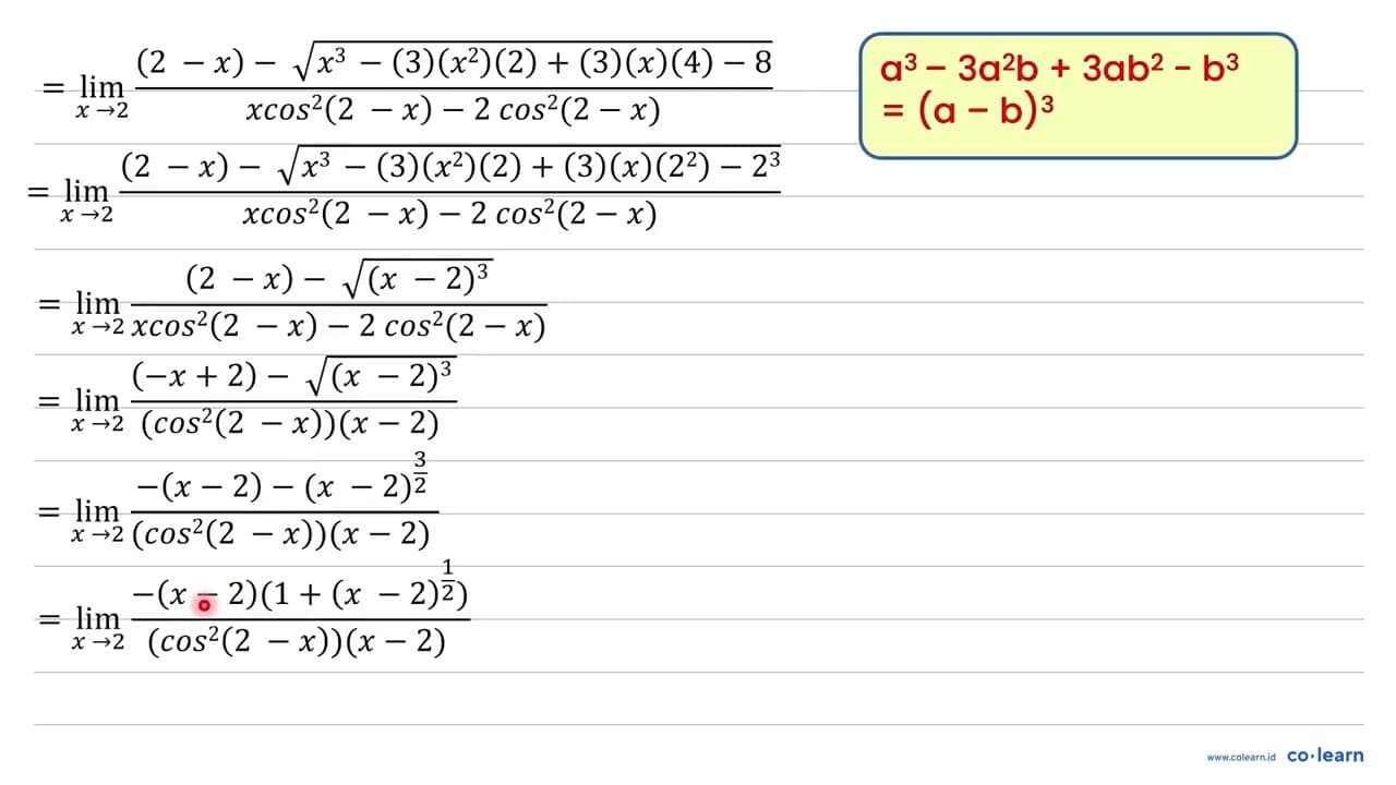 lim _(x -> 2) ((2-x)-akar(x^(3)-6 x^(2)+12 x-8))/(x cos