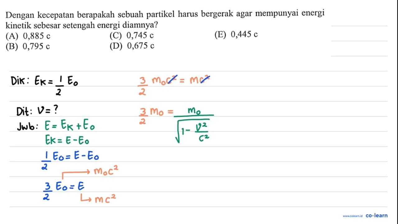 Dengan kecepatan berapakah sebuah partikel harus bergerak