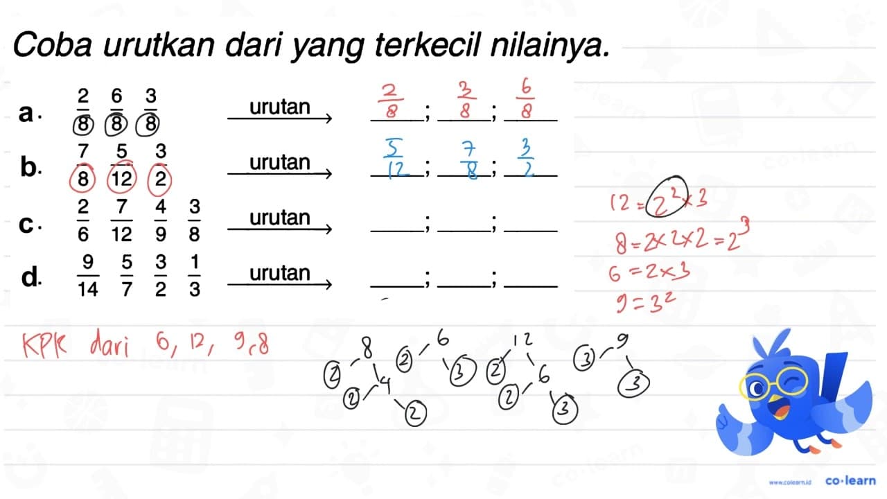 a. 2/8 6/8 3/8 urutan --> ...; ...;. ... b. 7/8 5/12 3/2