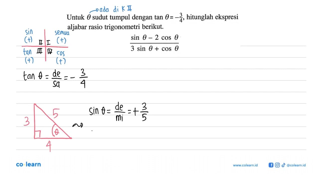 Untuk theta sudut tumpul dengan tan theta=-3/4 , hitunglah