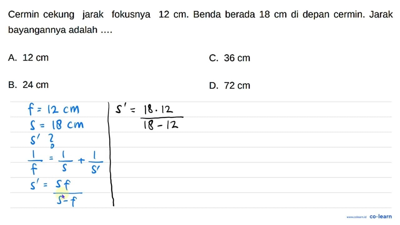 Cermin cekung jarak fokusnya 12 cm . Benda berada 18 cm di