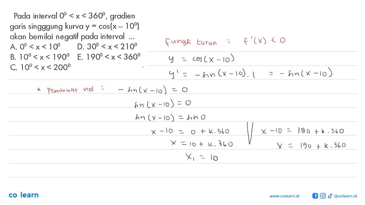 Pada interval 0<x<360 , gradien garis singggung kurva y=cos