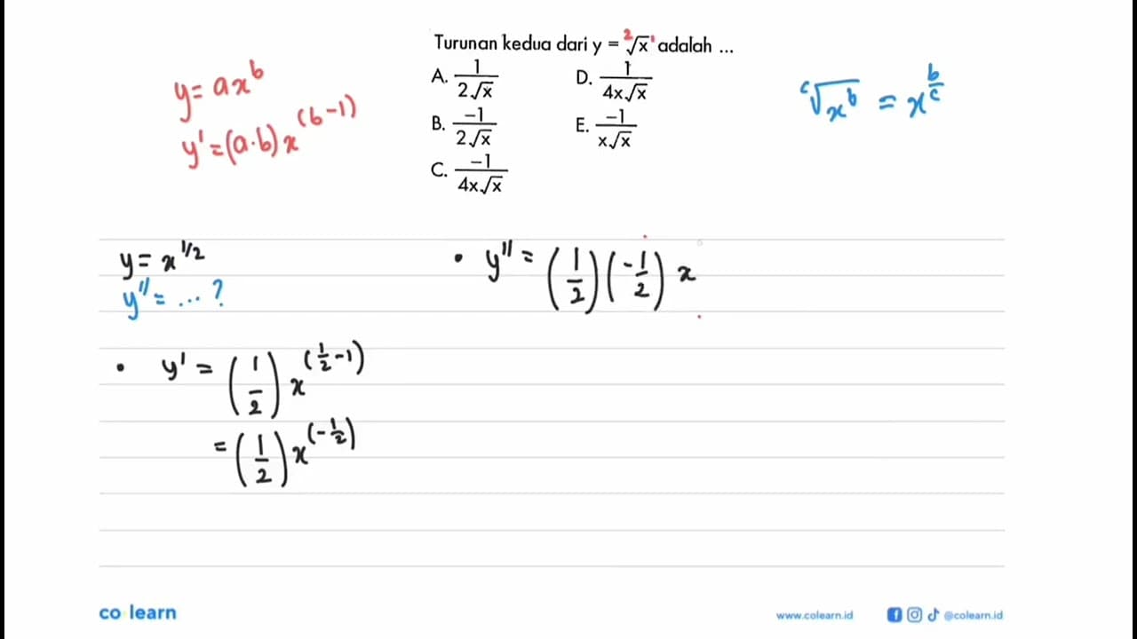 Turunan kedua dari y=akar(x) adalah ...