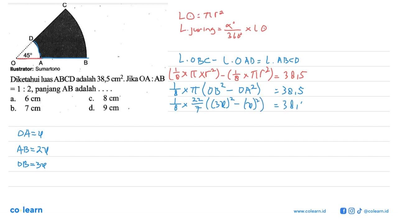 C D 45 O A B Diketahui luas ABCD adalah 38,5 cm^2. Jika OA: