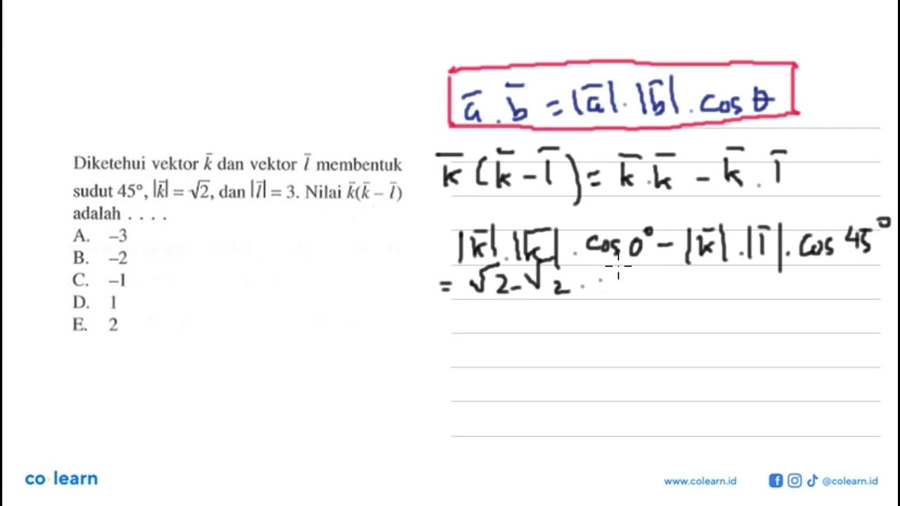 Diketehui vektor k dan vektor l membentuk sudut 45, |vektor