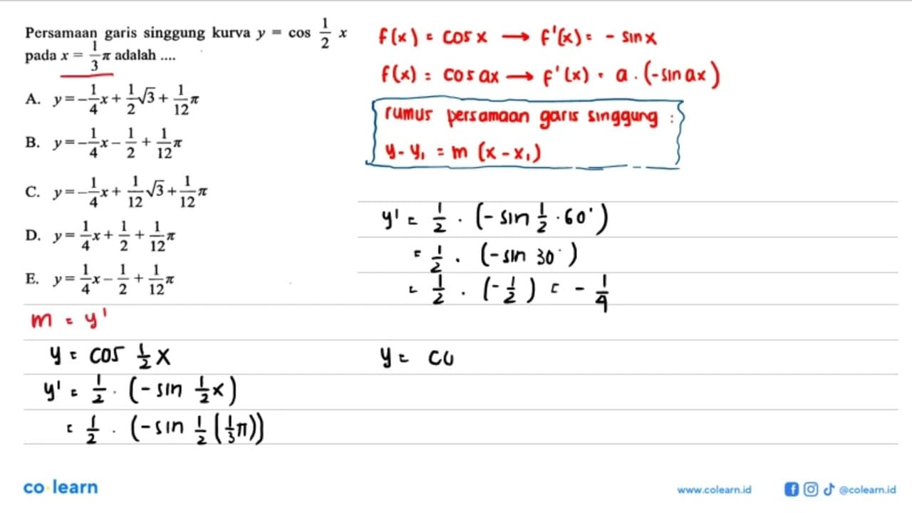 Persamaan garis singgung kurva y=cos 1/2 x pada x=1/3 pi