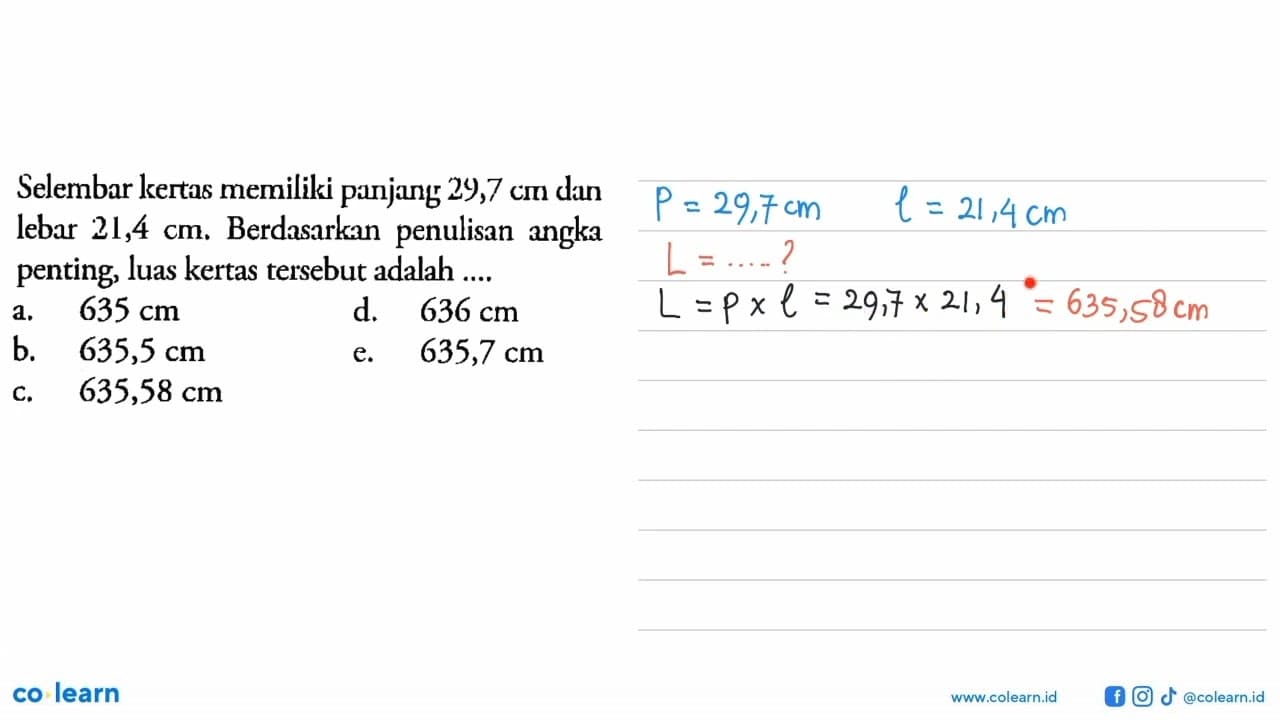 Selembar kertas memiliki panjug 29,7 cm dan lebar 21,4 cm.