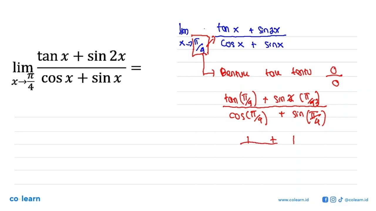 lim x->x->pi|4 ((tanx + sin 2x)|(cos x + sinx))