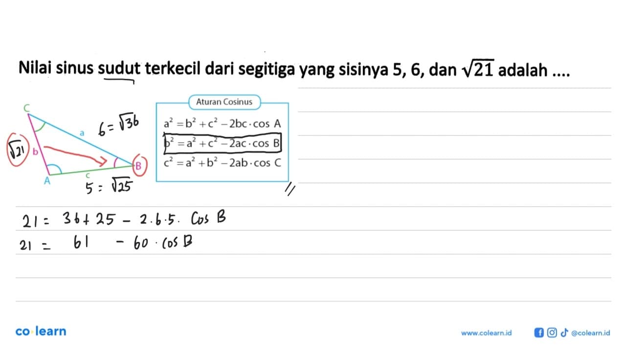 Nilai sinus sudut terkecil dari segitiga yang sisinya 5,6,