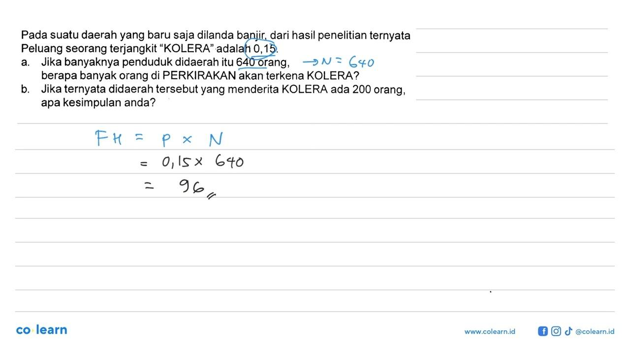 Pada suatu daerah yang baru saja dilanda banjir, dari hasil