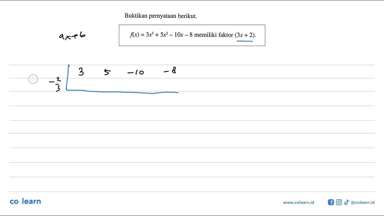 Buktikan pernyataan berikut: f(x) = 3x^3 + 5x2-10 x 8