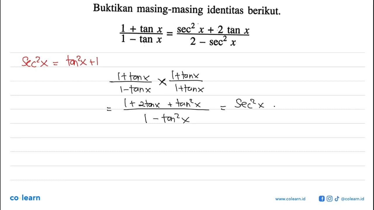 Buktikan masing-masing identitas berikut.(1+tan x)/(1-tan