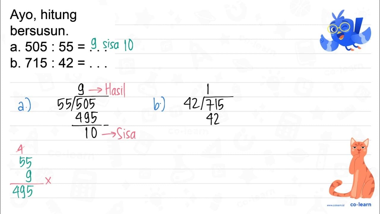 Ayo, hitung bersusun. a. 505: 55= b. 715: 42=