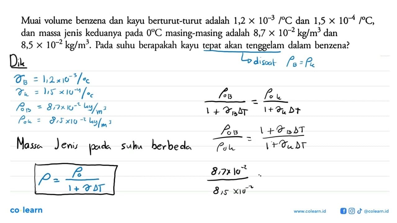 Muai volume benzena dan berturut-turut adalah 1,2 x 10^(-3)