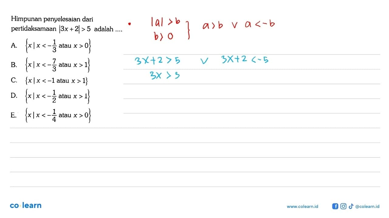Himpunan penyelesaian dari pertidaksamaan |3x + 2|> 5