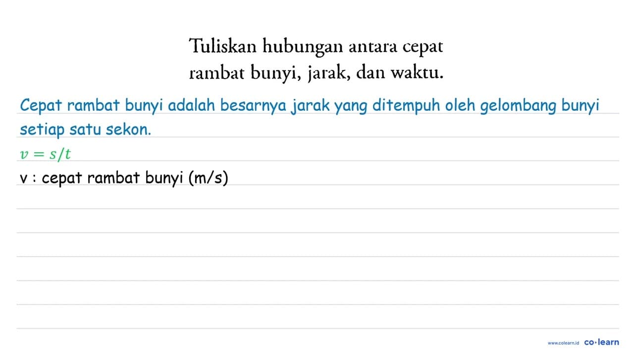 Tuliskan hubungan antara cepat rambat bunyi, jarak, dan