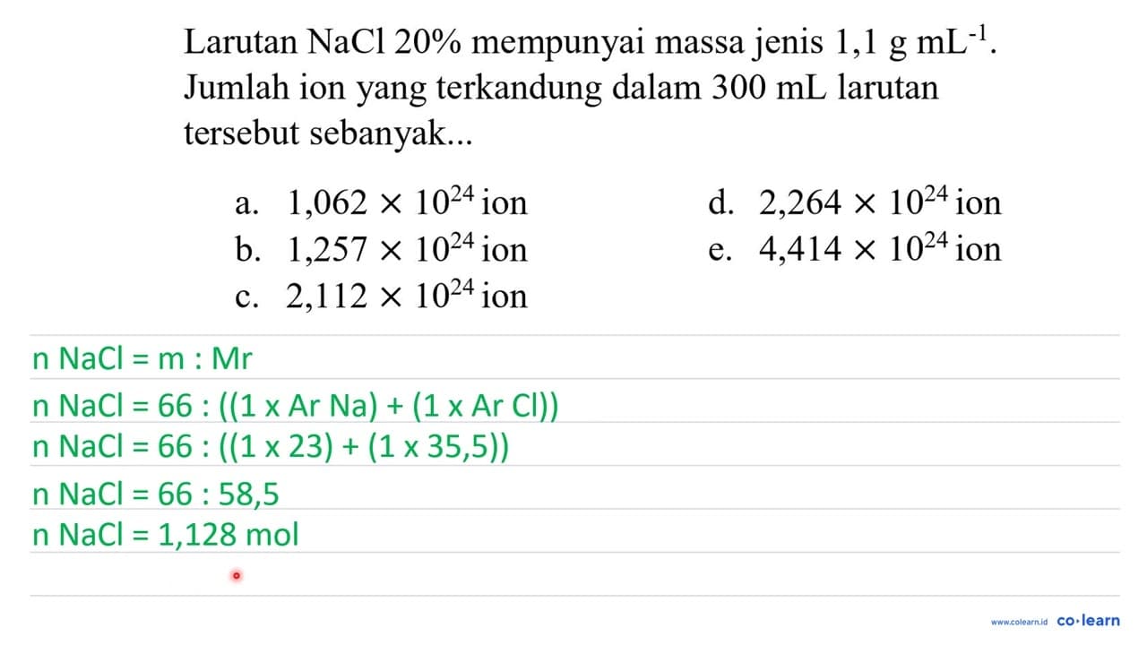 Larutan NaCl 20 % mempunyai massa jenis 1,1 ~g ~mL^(-1) .