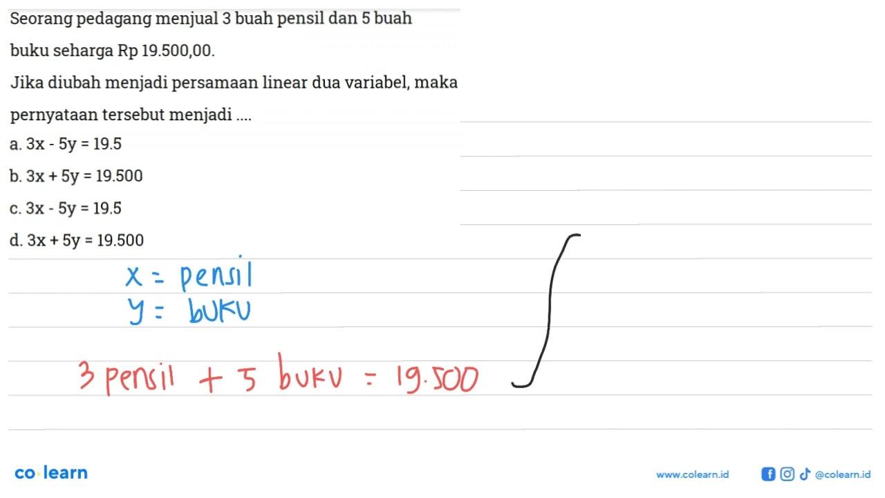 Seorang pedagang menjual 3 buah pensil dan 5 buah buku