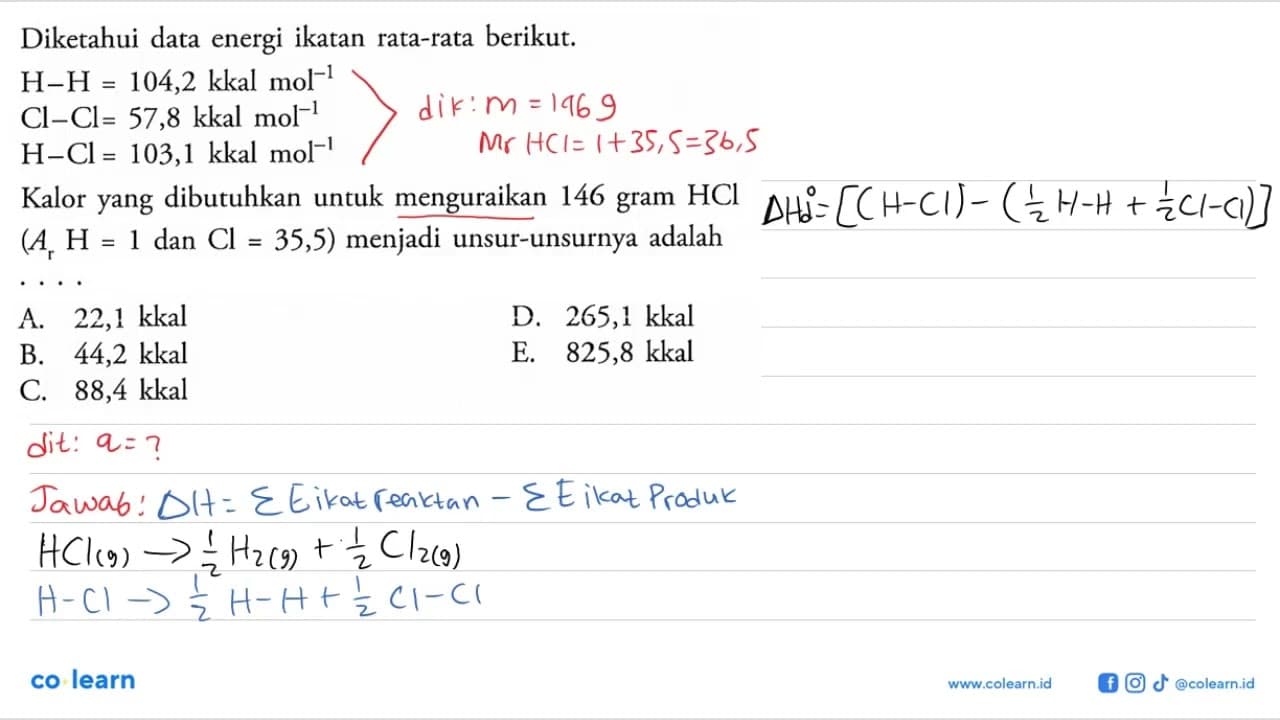 Diketahui data energi ikatan rata-rata berikut. H-H=104,2