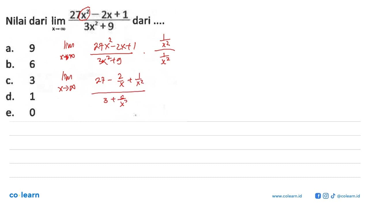 Nilai dari lim x->tak hingga (27x^2-2x+1)/(3x^2+9) dari