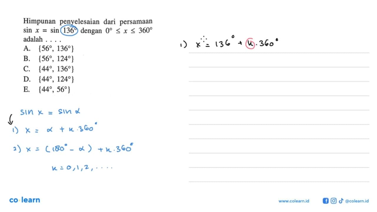 Himpunan penyelesaian dari persamaan sin x = sin 136 dengan