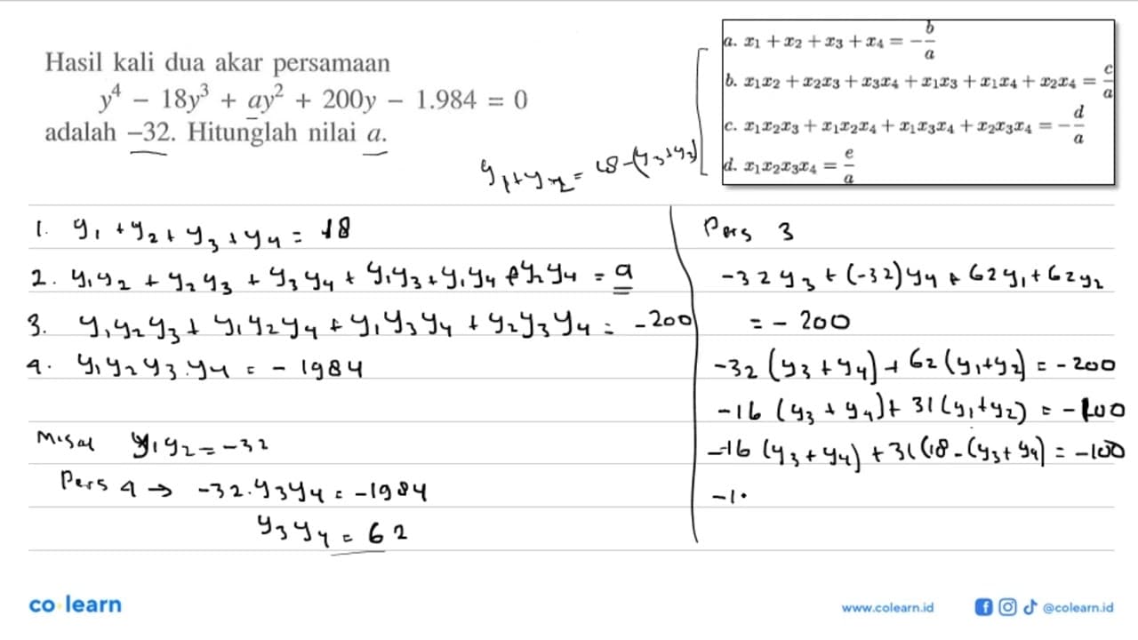 Hasil kali dua akar persamaan y^4-18y^3+ay^2+200y-1.984=0